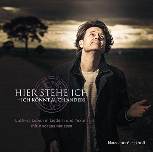 Klaus-André Eickhoff - Hier stehe ich - Ich könnt auch anders: Martin Luther - Preis vom 01.10.2026 17:08:56 h