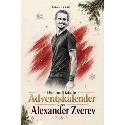 Der inoffizielle Adventskalender über Alexander Zverev -