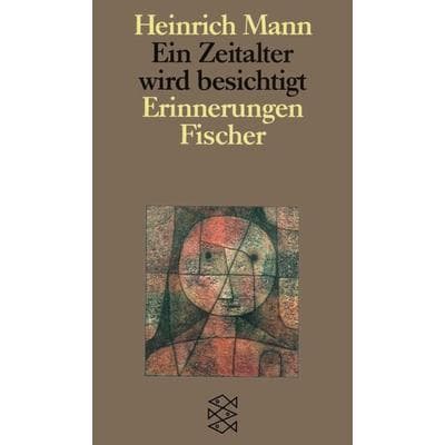 Ein Zeitalter wird besichtigt, Taschenbuch von Heinrich Mann, Fischer Taschenbuch Verlag
