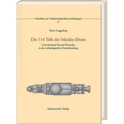Die 114 Tells der Mardin-Ebene, Gebundene Ausgabe von Patric Stefan Guggisberg, Harrassowitz, 978-3-447-12375-4