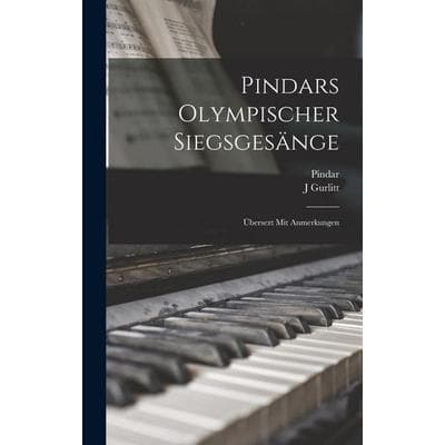Pindars Olympischer Siegsgesänge -