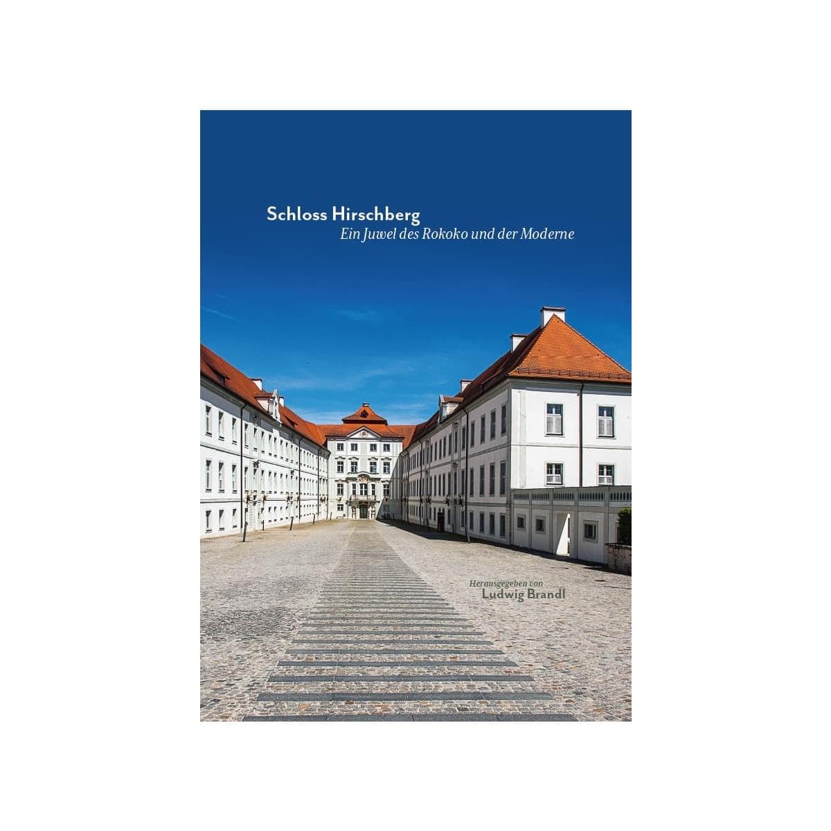Schloss Hirschberg - Ein Juwel des Rokoko und der Moderne