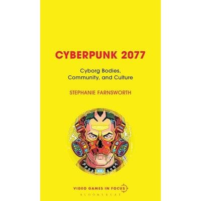 Cyberpunk 2077, Gebundene Ausgabe von Stephanie Farnsworth, Bloomsbury