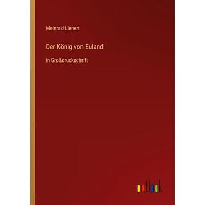Der König von Euland, Taschenbuch von Meinrad Lienert, Outlook, 978-3-368-29808-1