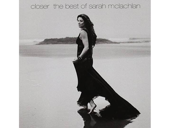 Sarah McLachlan - Closer: The Best Of Sarah McLachlan