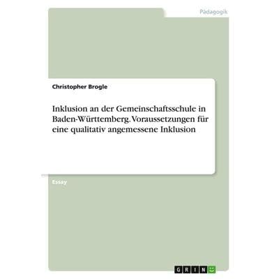Inklusion an der Gemeinschaftsschule in Baden-Württemberg. Voraussetzungen für eine qualitativ angemessene Inklusion, Taschenbuch von Christopher