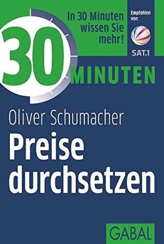 Oliver Schumacher - 30 Minuten Preise durchsetzen - Preis vom 15.10.2026 23:06:25 h