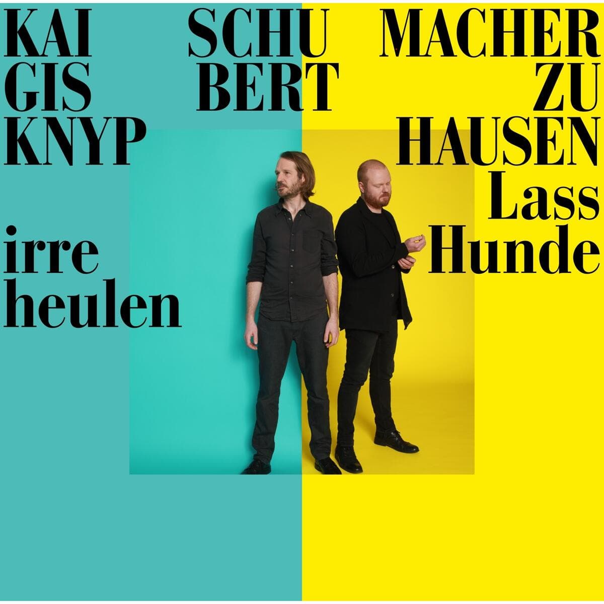 Vinyl Lass Irre Hunde Heulen / Knyphausen,Gisbert zu/Schumacher,Kai, (1 Vinyl Album)