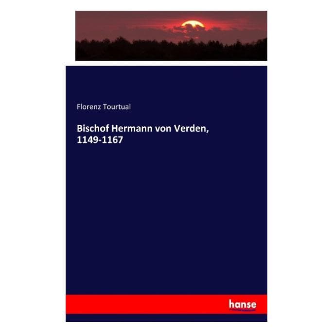 Hansebooks Bischof Hermann von Verden, 1149-1167 (Deutsch, Softcover, Florenz Tourtual) (55851764)