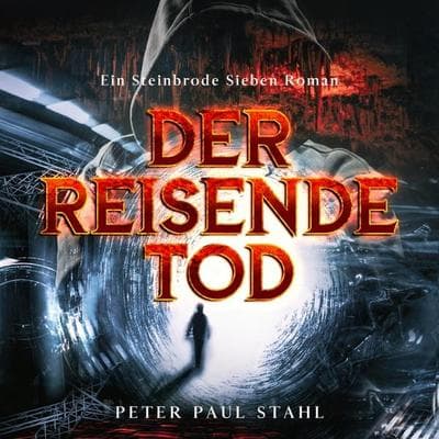 Der Reisende Tod - Peter Paul Stahl, Audio, 4066004326269