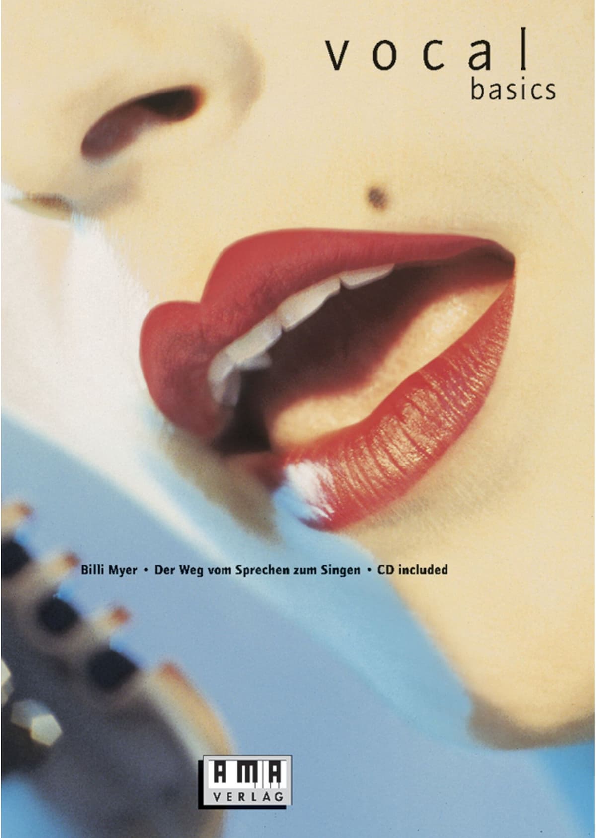Billi Myer - Vocal Basics: Der Weg vom Sprechen zum Singen - Preis vom 10.10.2026 11:48:34 h