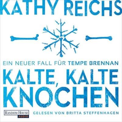 Kalte, kalte Knochen - Kathy Reichs, Audio, 9783837162424