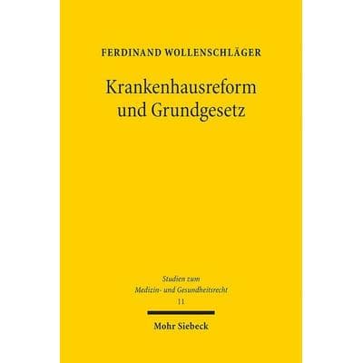 Krankenhausreform und Grundgesetz, Taschenbuch von Ferdinand Wollenschläger, Mohr Siebeck, 978-3-16-162595-4