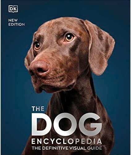 The Dog Encyclopedia: The Definitive Visual Guide (DK Pet Encyclopedias)