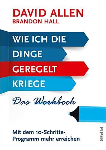 David Allen - Wie ich die Dinge geregelt kriege – Das Workbook: Mit dem 10-Schritte-Programm mehr erreichen - Preis vom 30.09.2026 22:30:23 h