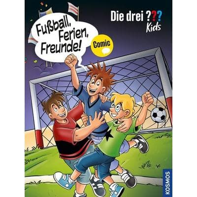 Die drei ??? Kids, Fußball, Ferien, Freunde!, Taschenbuch von Christian Hector,Björn Springorum, Kosmos