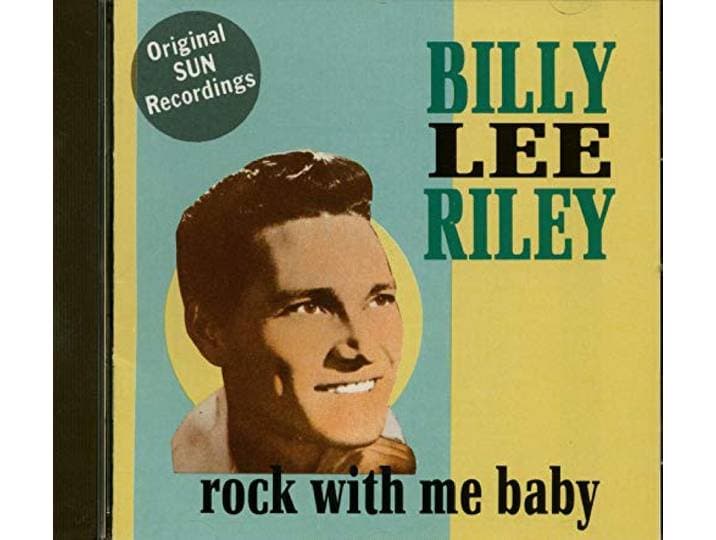 Billy Lee Riley - Rock With Me Baby