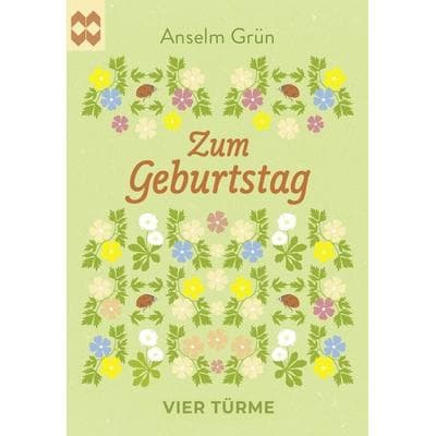 Zum Geburtstag, Geheftet von Anselm Grün, Vier Türme, 978-3-7365-0054-9