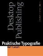 Ralf Turtschi - Praktische Typographie: Desktop Publishing. Gestalten mit dem Personal Computer - Preis vom 01.10.2026 17:08:56 h