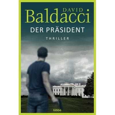 Der Präsident, Taschenbuch von David Baldacci, Lübbe