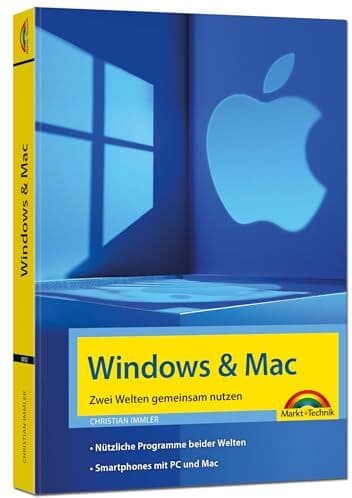 Christian Immler - Windows und Mac – Zwei Welten gemeinsam nutzen - Daten synchronisieren, Programme und Apps gemeinsam nutzen - Preis vom 25.10.2026 20:24:27 h