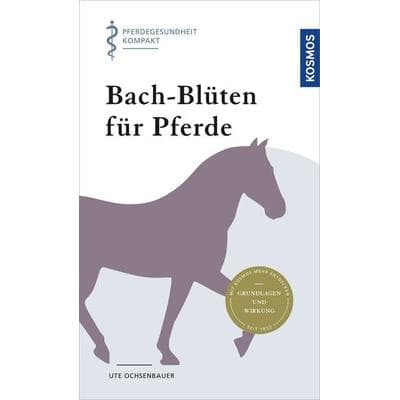 Bach-Blüten für Pferde, Taschenbuch von Ute Ochsenbauer, Kosmos, 978-3-440-17189-9
