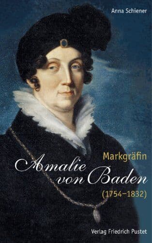 Anna Schiener - Markgräfin Amalie von Baden (1754-1832) - Preis vom 01.10.2026 17:08:56 h