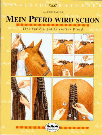 Valerie Watson - Kavalkade-Ratgeber, Nr.2, Mein Pferd wird schön - Preis vom 24.10.2026 11:42:45 h