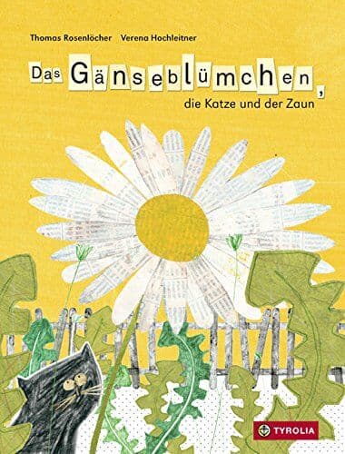 Thomas Rosenlöcher - Das Gänseblümchen, die Katze und der Zaun - Preis vom 18.10.2026 19:22:15 h