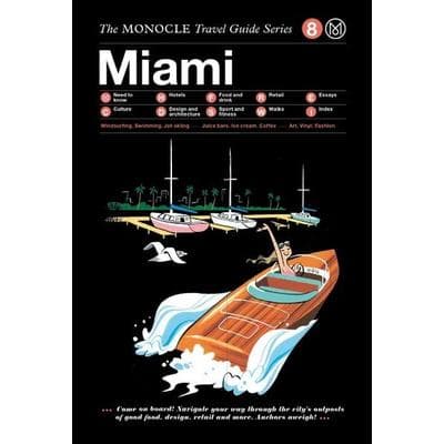 The Monocle Travel Guide to Miami, Gebundene Ausgabe von , Die Gestalten Verlag, 978-3-89955-632-2
