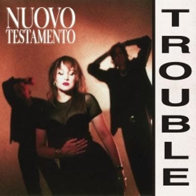 Trouble - Nuovo Testamento, Vinyl