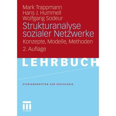 Strukturanalyse sozialer Netzwerke, Taschenbuch von Mark Trappmann,Hans-Joachim Hummell,Wolfgang Sodeur, VS Verlag für Sozialwissenschaften