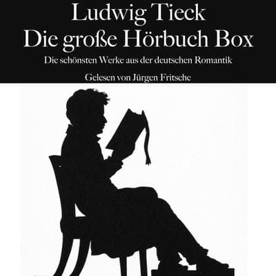 Ludwig Tieck: Die große Hörbuch Box - Ludwig Tieck, Audio, 9783754511176