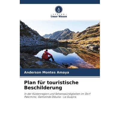 Plan für touristische Beschilderung, Taschenbuch von Anderson Montes Amaya, Verlag Unser Wissen, 978-620-4-60136-6