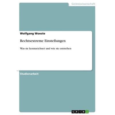Rechtsextreme Einstellungen, Taschenbuch von Wolfgang Woeste, GRIN, 978-3-640-82306-2