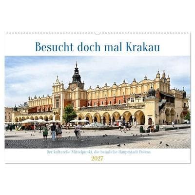 Besucht doch mal Krakau (Wandkalender 2027 DIN A2 quer), CALVENDO Monatskalender