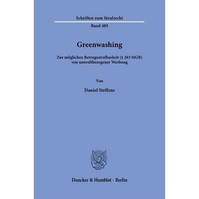 Greenwashing, Taschenbuch von Daniel Steffens, Duncker & Humblot, 978-3-428-19895-5