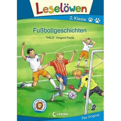 Leselöwen 2. Klasse - Fußballgeschichten, Gebundene Ausgabe von Thilo, Loewe