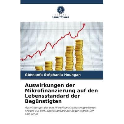 Auswirkungen der Mikrofinanzierung auf den Lebensstandard der Begünstigten, Taschenbuch von Gbènanfa Stéphania Houngan, Verlag Unser Wissen