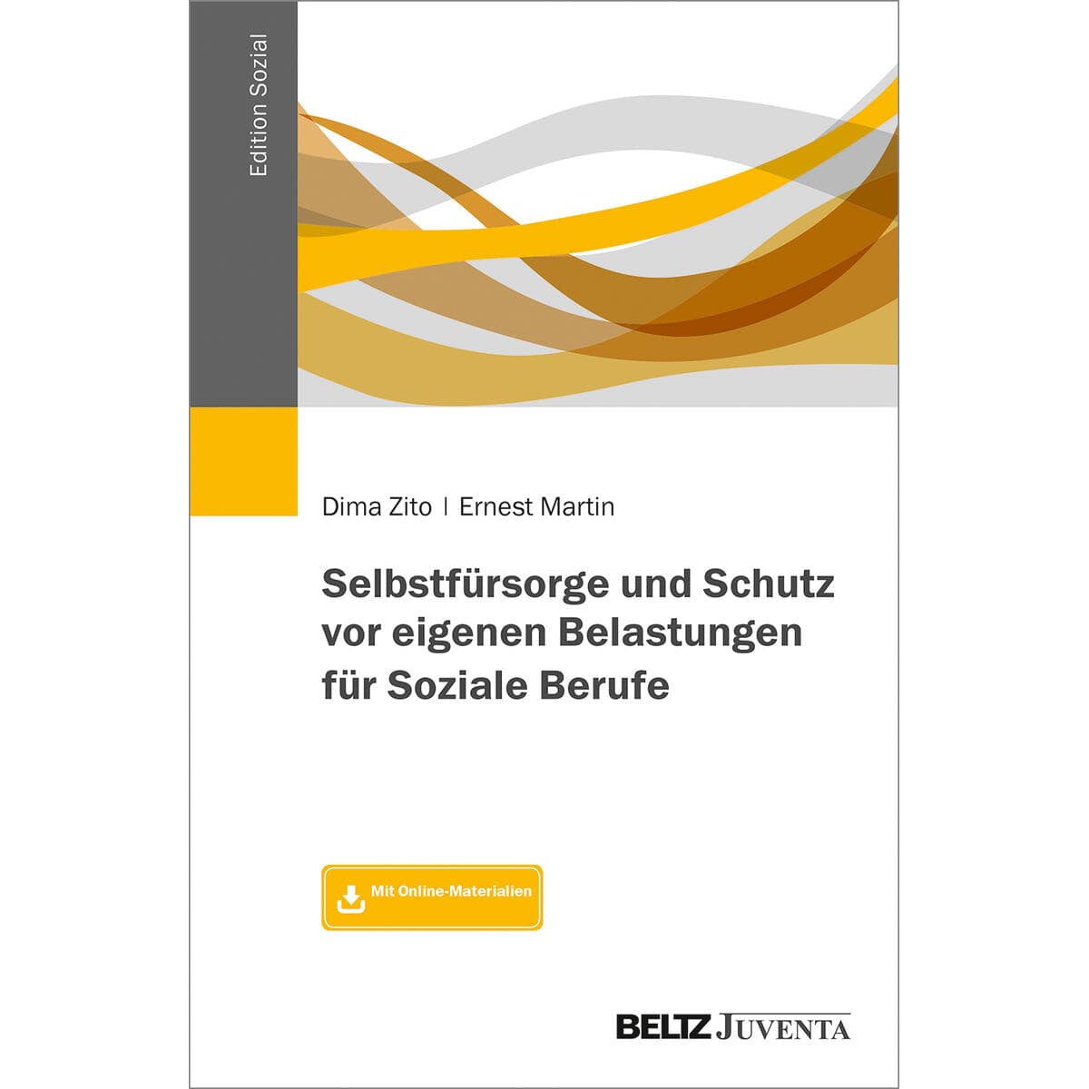 Selbstfürsorge und Schutz vor eigenen Belastungen für Soziale Berufe