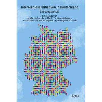Interreligiöse Initiativen in Deutschland, Taschenbuch von , Ergon, 978-3-9874005-4-4