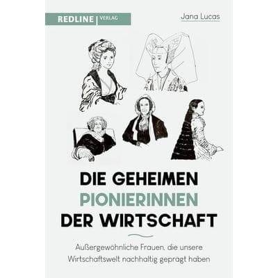 Die geheimen Pionierinnen der Wirtschaft, Gebundene Ausgabe von Jana Lucas, Redline