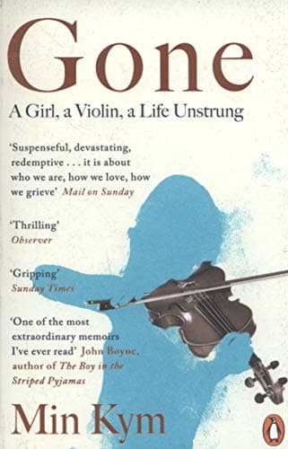 Min Kym - Gone: A Girl, a Violin, a Life Unstrung - Preis vom 02.10.2026 23:42:20 h