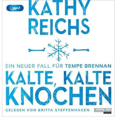 Kalte, kalte Knochen - Kathy Reichs, Audio, 9783837162417