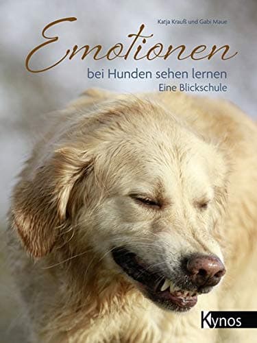 Katja Krauß - Emotionen bei Hunden sehen lernen: Eine Blickschule - Preis vom 10.10.2026 11:48:34 h