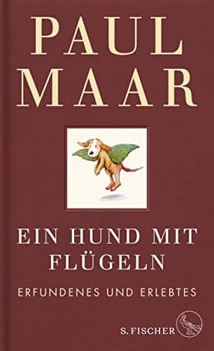 Paul Maar - Ein Hund mit Flügeln: Erfundenes und Erlebtes – Einband in Leinen mit einer Zeichnung von Paul Maar - Preis vom 21.10.2026 11:50:06 h
