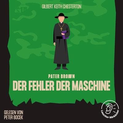 Der Fehler der Maschine - Gilbert Keith Chesterton, Audio, 9783991672357