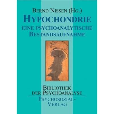 Hypochondrie, Taschenbuch von Bernd Nissen, Psychosozial, 978-3-89806-197-1