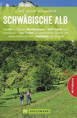 Peter Freier - Zeit zum Wandern Schwäbische Alb: Die 40 schönsten Wanderungen - GPS-Tracks zum Download - Top-Touren zu sagenhaften Ruinen und spannenden Höhlen - Highlights der Region - Preis vom 19.10.2026 19:33:35 h