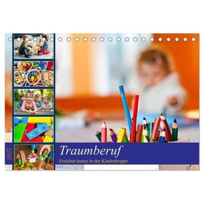 Traumberuf - Erzieher:innen in der Kinderkrippe (Tischkalender 2027 DIN A5 quer), CALVENDO Monatskalender